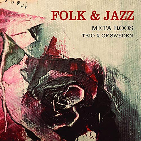 Meta Roos/trio X Of Sweden - Folk & Jazz - Meta Roos & Trio X Of Sweden [CD]