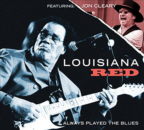 Louisiana Red - Always Played The Blues [CD]