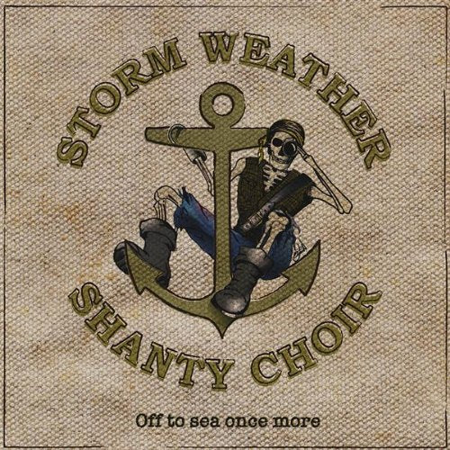 Storm Weather Shanty Choir - Off to Sea Once More [CD]