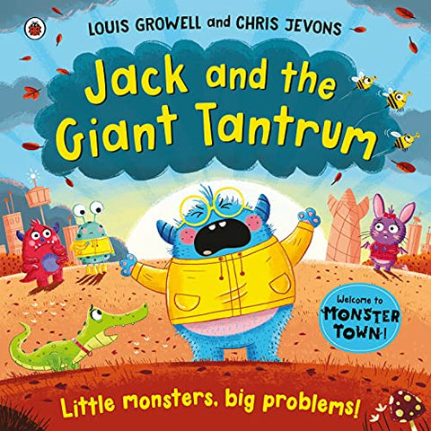 The Jack and the Giant Tantrum: Little monsters, big problems (Monster Town)