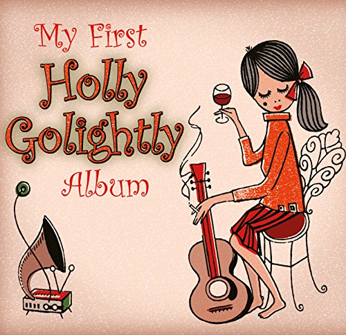 Holly Golightly - My First Holly Golightly Album [CD]