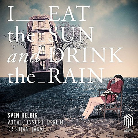 Sven Helbig - I Eat The Sun And Drink The Rain [CD]