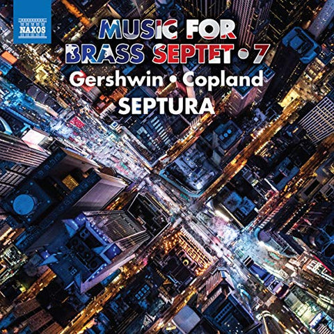 Septura - George Gershwin. Aaron Copland: Music For Brass Septet. Vol. 7 [CD]