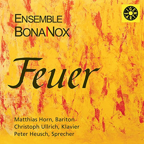 Horn Matthias;ullrich Christop - Ensemble Bona Nox - Feuer [CD]