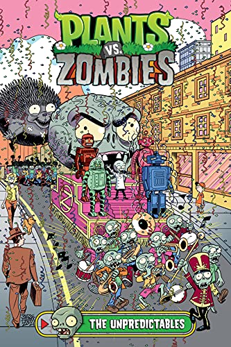 Plants vs. Zombies Volume 20: The Unpredictables (Plants Vs. Zombies, 20)