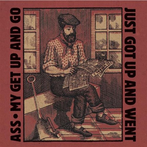 Ass - My Get Up and Go Just Got Up and Went [CD]