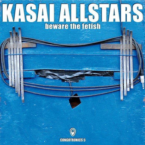 "Album cover with metal object on blue background, titled 'Kasai Allstars - Beware the Fetish'."
