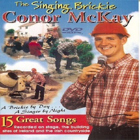 Conor Mckay - The Singing Brickie - 15 Great Songs [DVD]