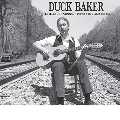 Baker, Duck - Les Blues Du Richmond: Demos And Outtakes 1973-1979 [VINYL]