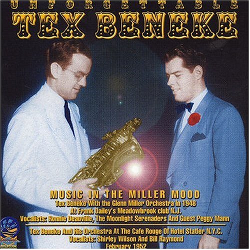 Tex Beneke - The Unforgettable Tex Beneke: Music in the Miller Mood [CD]