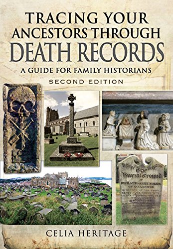 Tracing Your Ancestors through Death Records - Second Edition: A Guide for Family Historians