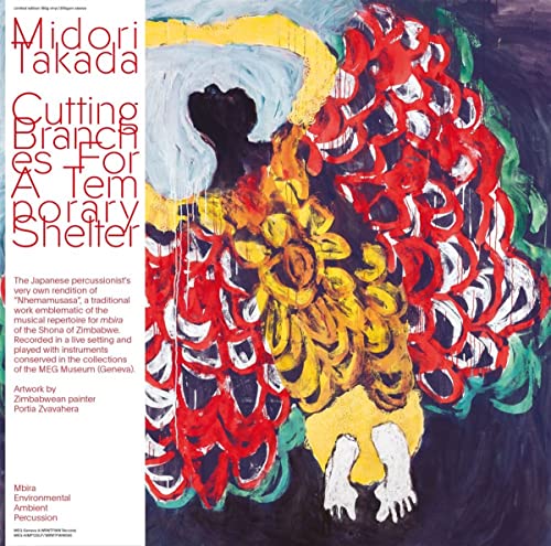 Midori Takada - Cutting Branches For A Temporary Shelter [VINYL]