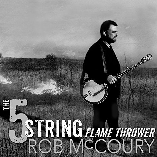 Rob McCoury - The 5 String Flamethrower [CD]