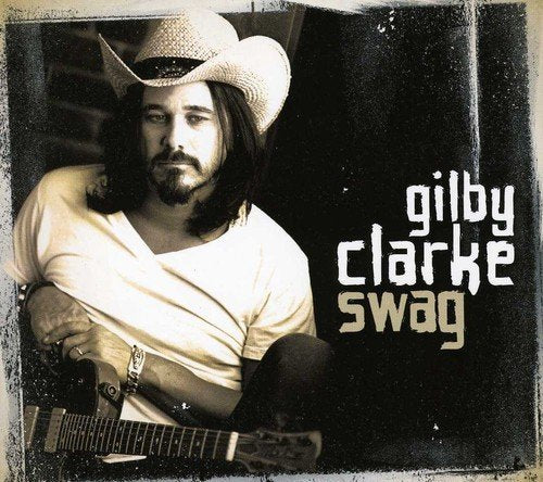 Gilby Clarke - Swag (digipack) [CD]