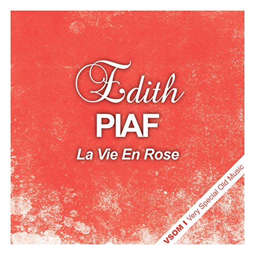 Edith Piaf - Edith Piaf : La Vie en Rose [CD]
