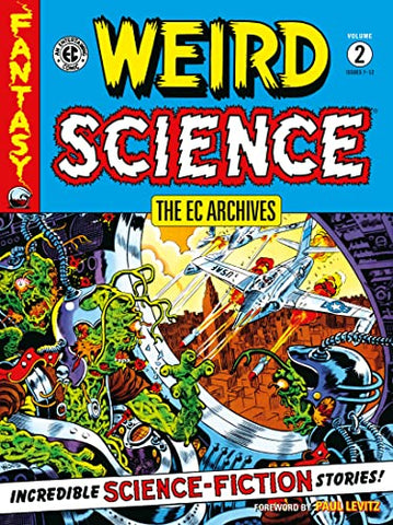 EC Archives: Weird Science Volume 2, The (Ec Archives: Weird Science, 2)