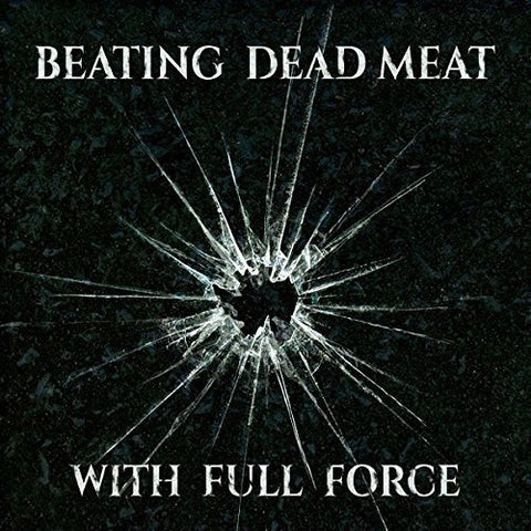 Beating Dead Meat - With Full Force [CD]