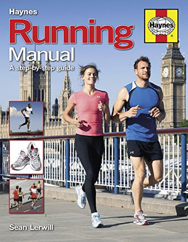 Running Manual: A Step-By-Step Guide (Haynes Manual)