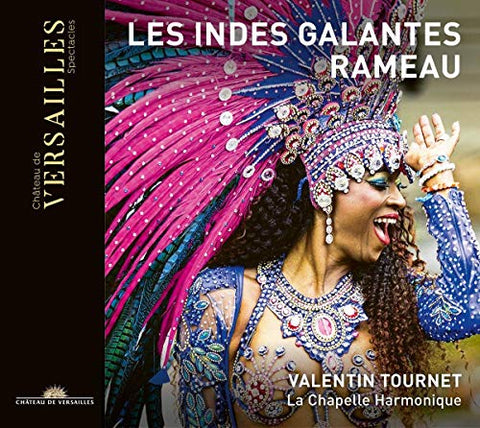 La Chapelle Harmonique; Valent - Rameau: Les Indes Galandes [CD]