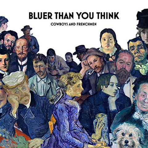 Cowboys & Frenchmen - Bluer Than You Think [CD]