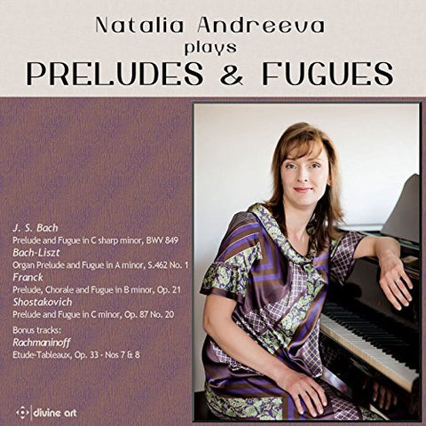 Natalia Andreeva - Preludes & Fugues [CD]