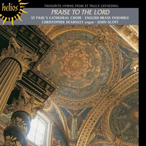 John Scott St Pauls Cathedra - Praise To The Lord Hymns From St Pauls [CD]