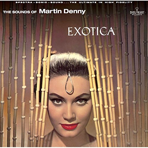 Martin Denny - Exotica [VINYL]