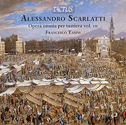 Francesco Tasini - Alessandro Scarlatti: Complete Keyboard Works. Vol. VII [CD]