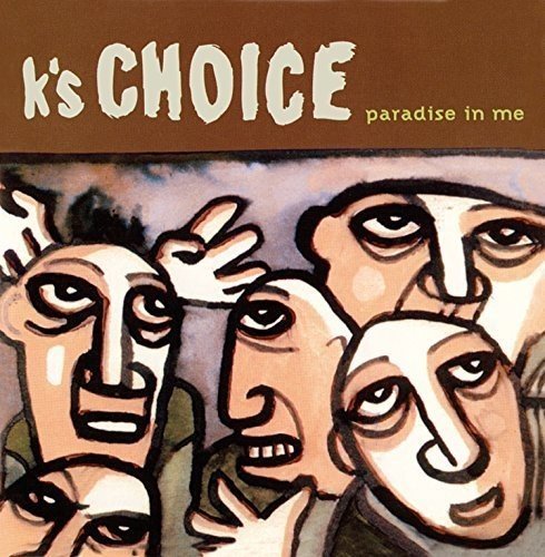 "Album cover with abstract illustration of multiple faces and text 'K's CHOICE paradise in me'."