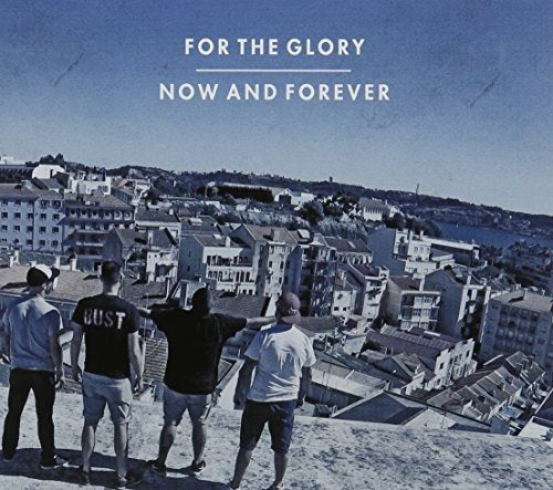 For The Glory - Now And Forever (Ltd.Digi) [CD]
