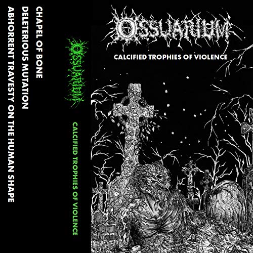 Ossuarium - Calcified Trophies Of Violence [CD]