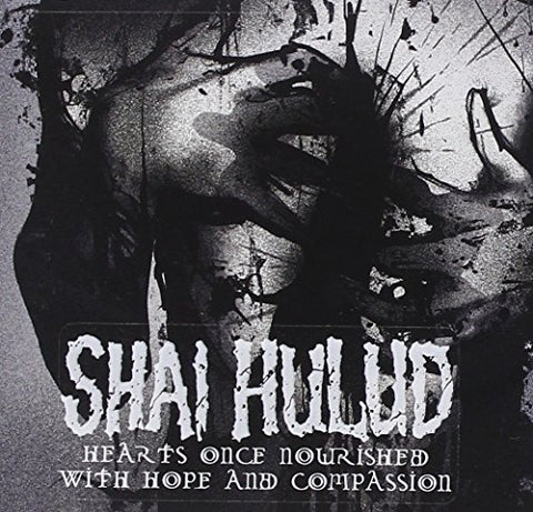 Shai Hulud - Hearts Once Nourished with Hope and Compassion Audio CD