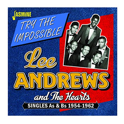 Lee Andrews & The Hearts - Try The Impossible - Singles As & Bs 1954-1962 [CD]