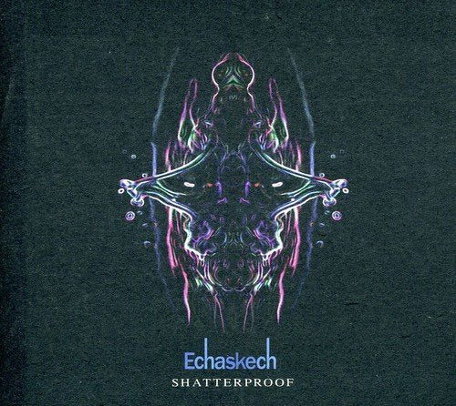 Echaskech - Shatterproof [CD]