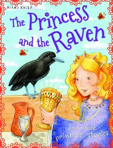 Princess Stories The Princess and the Raven and other stories