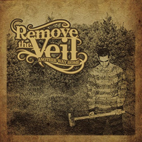 Remove The Veil - Another Way Home [CD]