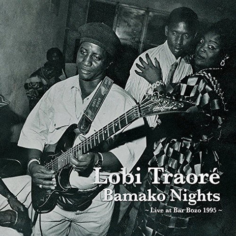 Lobi Traoré - Bamako Nights:Live At Bar Bozo 1995  [VINYL]