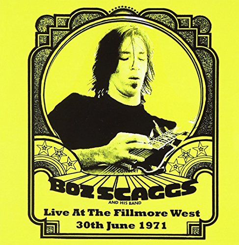 Boz Scaggs - Live At The Fillmore West, 30th June 1971 [CD]