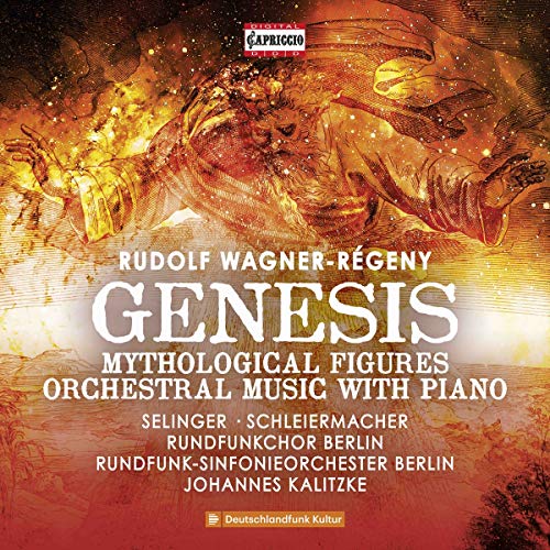 Rundfunkchor Berlin/kalitzke - Rudolf Wagner-Régeny: Genesis, Mythological Figures, Orchestral Music with Piano [CD]