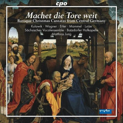 Saechsisches Vocal Ensemble - Machet die Tore weit: Baroque Christmas Cantatas from Central Germany [CD]