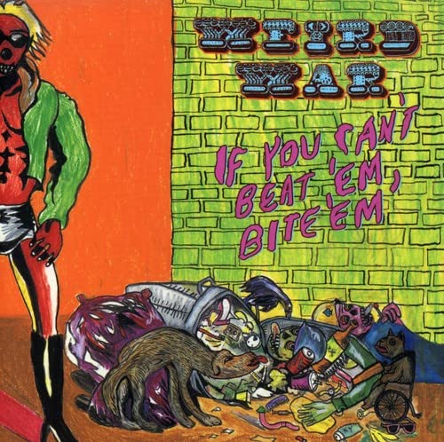 Weird War - If You Can't Beat 'Em, Bite 'Em [CD]