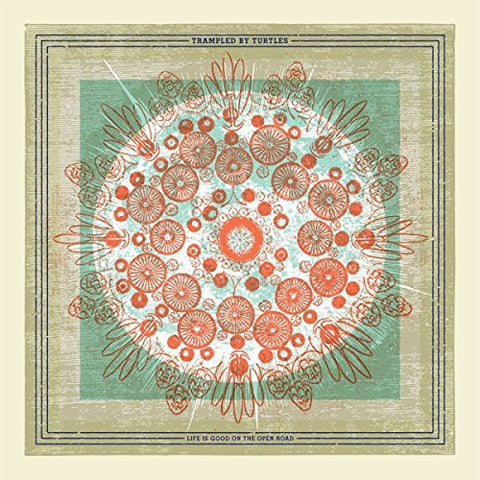 Trampled By Turtles - Life Is Good On The Open Road  [VINYL]