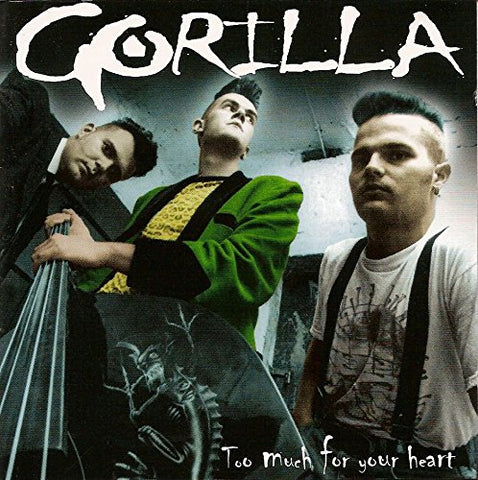 Gorilla - Too Much For Your Heart [CD]