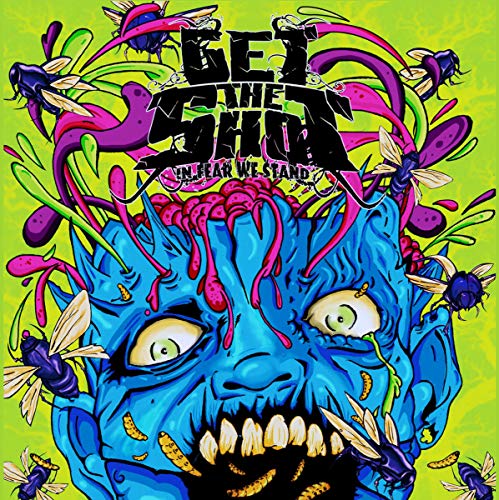 Get The Shot - In Fear We Stand [CD]