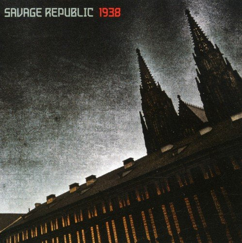 "Savage Republic 1938" album cover featuring a dark, gothic church against a cloudy sky.