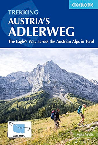 Trekking Austria's Adlerweg: The Eagle's Way across the Austrian Alps in Tyrol