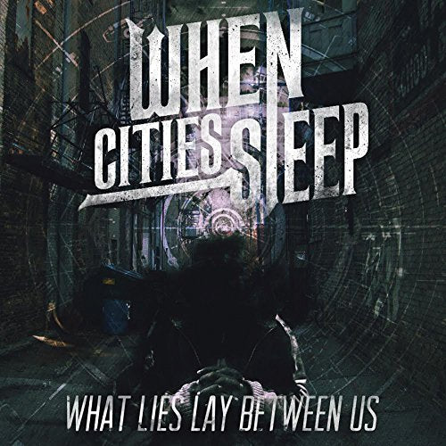 When Cities Sleep - What Lies Between Us [CD]