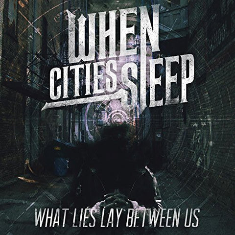 When Cities Sleep - What Lies Between Us [CD]