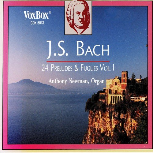 Anthony Newman - Johann Sebastian Bach: Volume 1, 24 Preludes & Fugues [CD]