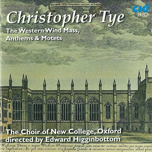 Tye C. - Christopher Tye: Western Wind Mass, Motets & Antiphons [CD]